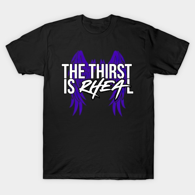 Rhea Ripley The Thirst is Real Wings T-Shirt by eldridgejacqueline